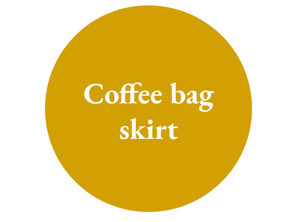 The text Coffee bag skirt inside a mustard yellow circle.