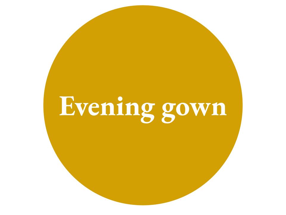 The text Evening gown inside a mustard yellow circle.