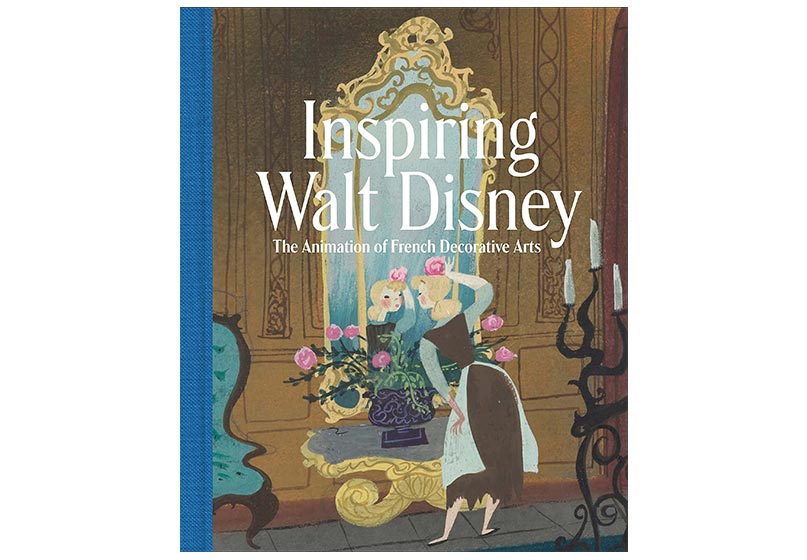 Cover of Inspiring Walt Disney: The Animation of French Decorative Arts catalog