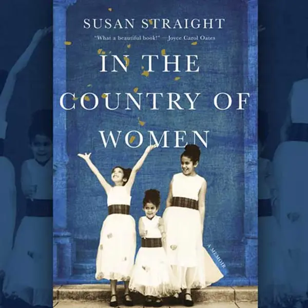 Cover of In the Country of Women by Susan Straight