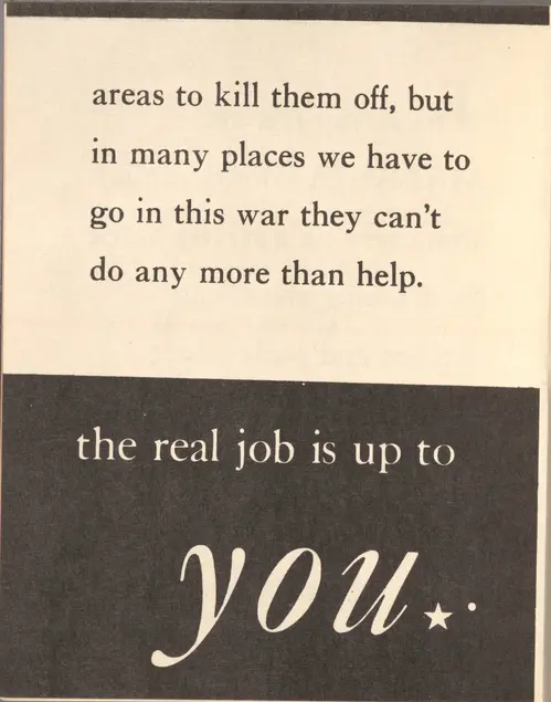 Black text on white background reads: areas to kill them off, but in many places we have to go in this war they can't do any more than help. Larger white text on black background reads: the real job is up to you.