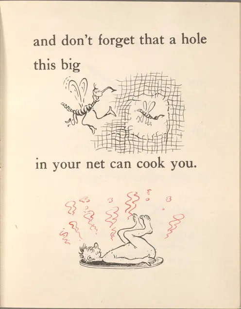 Illustration of a mosquito approaching and flying through a hole in a net. Illustration of a person with no clothing lying on their back with red squiggles coming up. Text reads: and don't forget that a hole this big in your net can cook you.