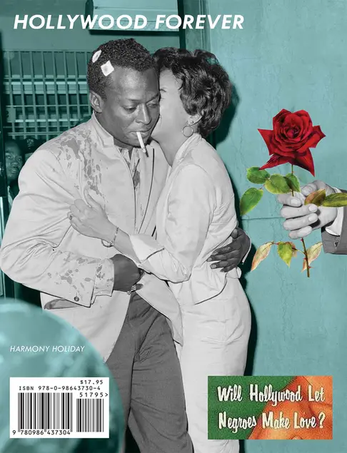 Cover of Harmony Holiday's poetry collection Hollywood Forever (Fence Books, 2017) featuring a photograph of Miles Davis and Frances Taylor (cover design by Holiday at the publisher). Courtesy of the artist