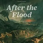 A book cover with a green painting of stormy water and drowning people, title reads "After the Flood'"