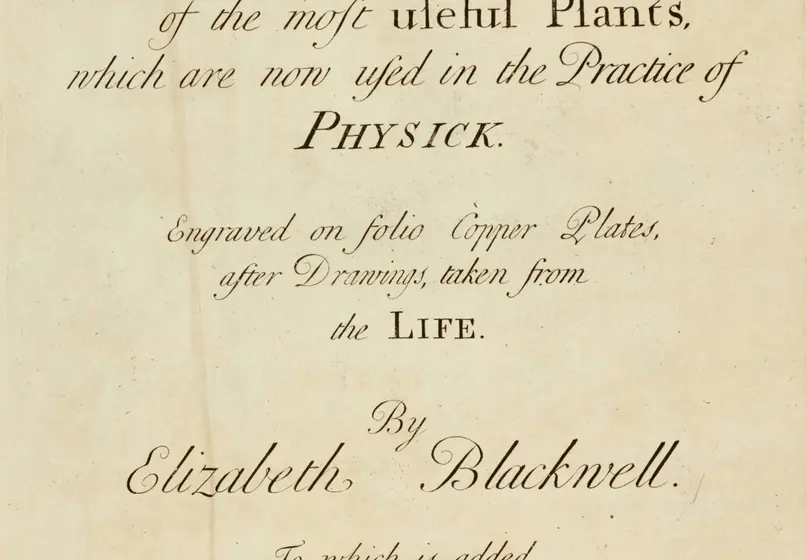 Printed text reading: A CURIOUS HERBAL, Containing FIVE HUNDRED CUTS, of the most useful Plants, which are now used in the Practice of PHYSIC. Engraved on folio Copper Plates, after Drawings, taken from the LIFE. By Elizabeth Blackwell. To which is added a short Description of the Plants; and their common Uses in PHYSICK. Vol: I. LONDON Printed for JOHN NOURSE at the Lamb without Temple Bar. MDCCXXXIX.