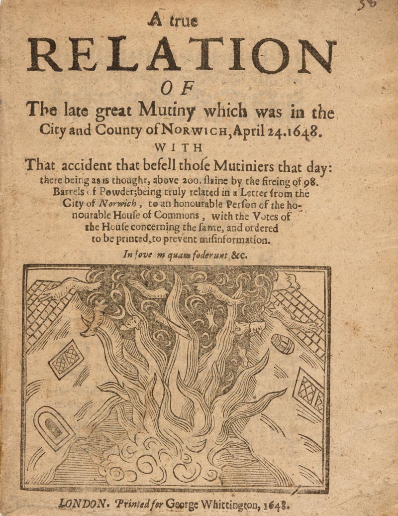 Front page of A True Relation of the Late Great Mutiny which was in the City and County of Norwich, April 24, 1648