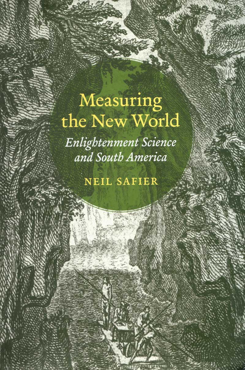 Cover of Measuring the New World: Enlightenment Science and South America