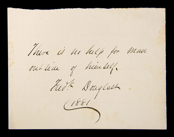 An 1881 autograph of a paraphrase from Frederick Douglass’s famous autobiography, which had been recently published in its latest edition. Douglass included the autograph in a letter to Caroline M. Seymour Severance (1820–1914), a prominent abolitionist and suffragist.