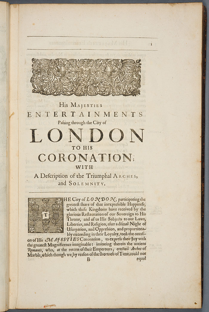 The first page of Ogilby’s lavishly illustrated memorial of Charles II’s Coronation procession: The Entertainment of His Most Excellent Majestie Charles II, in His Passage through the City of London to His Coronation (London, 1662). The Huntington Library, Art Collections, and Botanical Gardens.