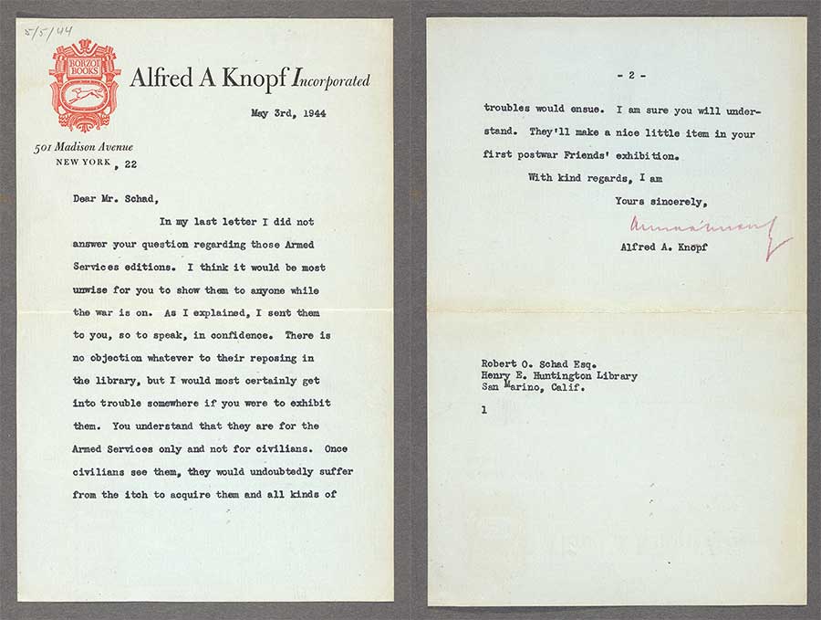 In this letter to Curator of Rare Books Robert O. Schad, the publisher Alfred A. Knopf requests that the Armed Services Editions sent to the library for the collection not be exhibited, lest civilians “suffer from the itch to acquire them.” The Huntington Library, Art Collections, and Botanical Gardens.