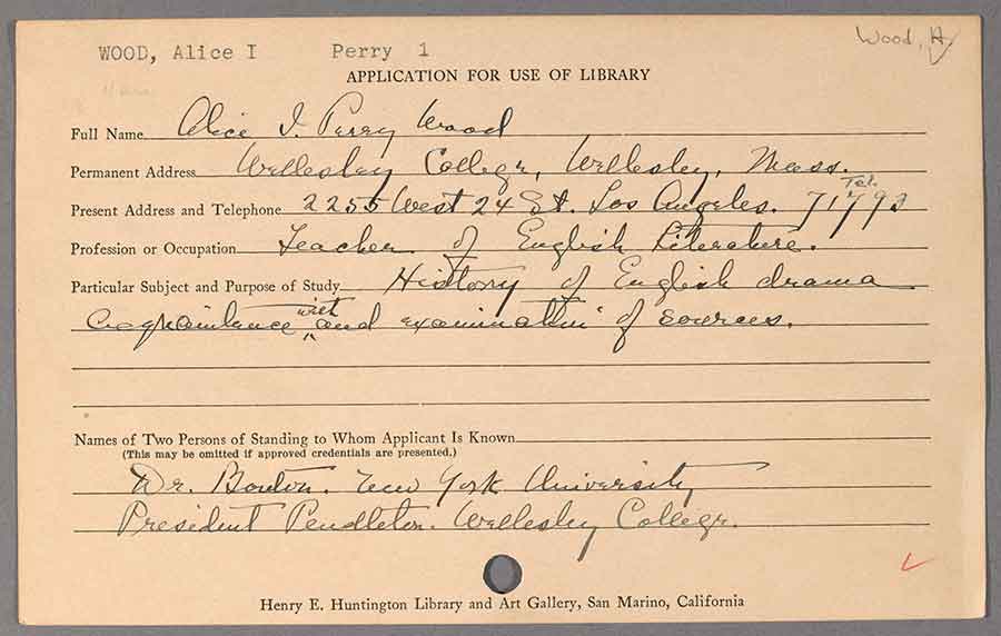 The first reader at The Huntington given a registration card was Alice I. Perry Wood of Wellesley College, a scholar of English drama. The year was 1924. Curiously, Archibald L. Bouton served as one of her references.