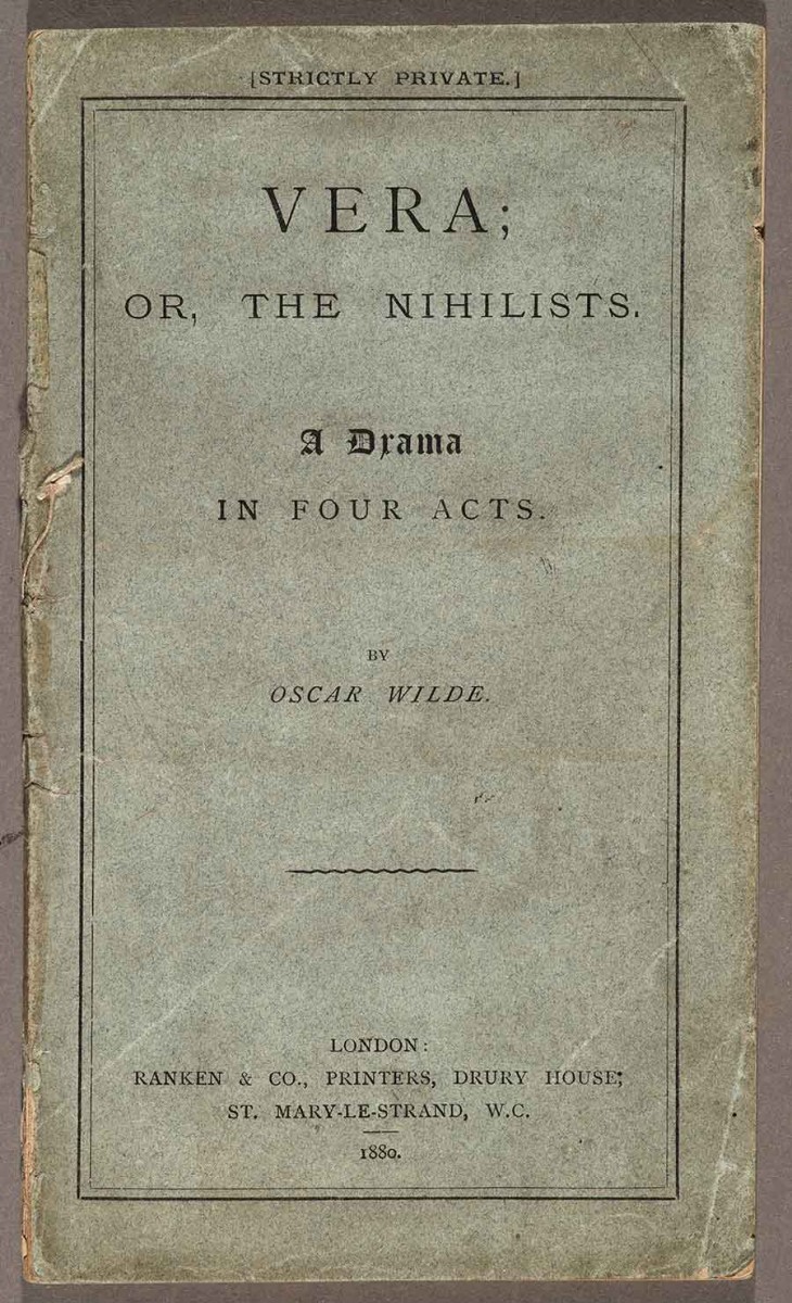 Oscar Wilde, front cover of the first edition of Vera; or, The Nihilists: A Drama in four acts, 1880. The Huntington Library, Art Museum, and Botanical Gardens.